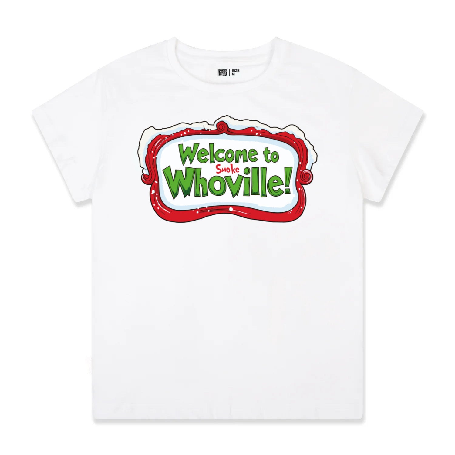 Welcome to Smoke Whoville White Tee