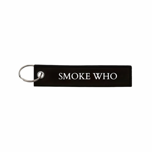 Smoke Who Keychain