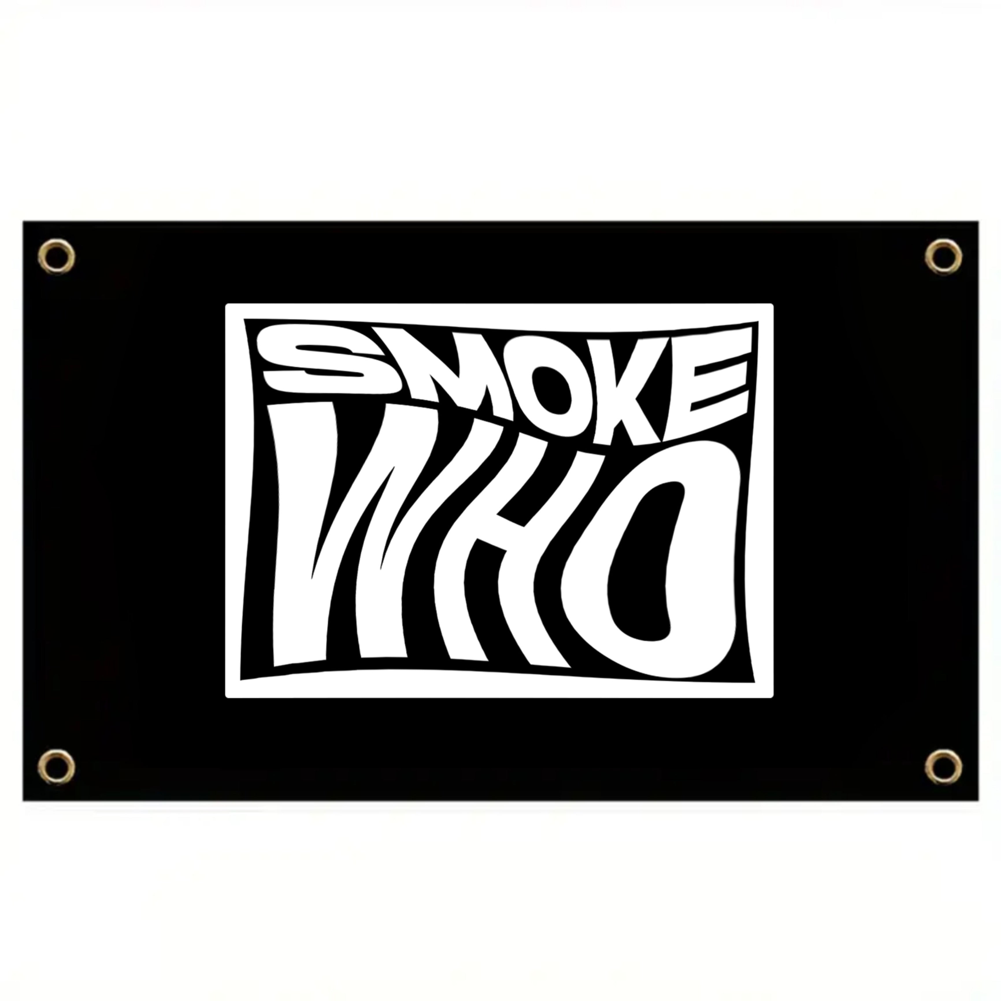 Smoke Who Wall Flag